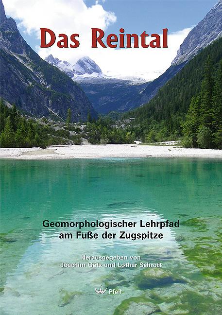 Vorderes Coverbild Das Reintal - Geomorphologischer Lehrpfad am Fuße der Zugspitze