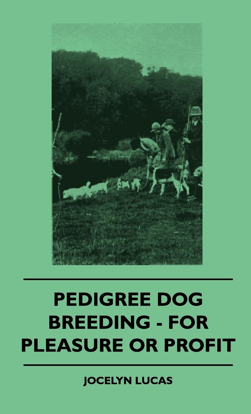 Vorderes Coverbild Pedigree Dog Breeding - For Pleasure Or Profit
