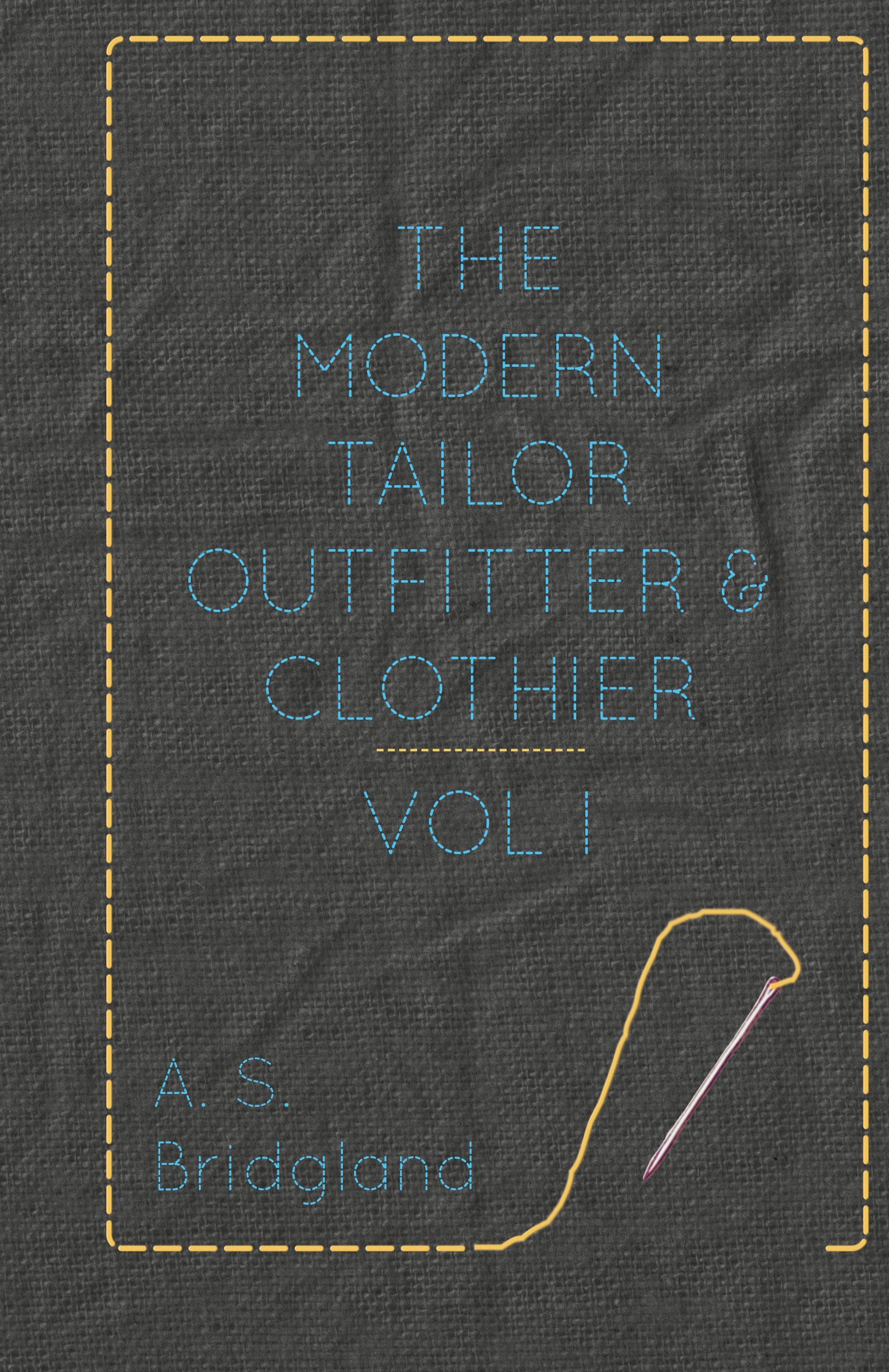 Vorderes Coverbild The Modern Tailor Outfitter and Clothier - Vol. I.