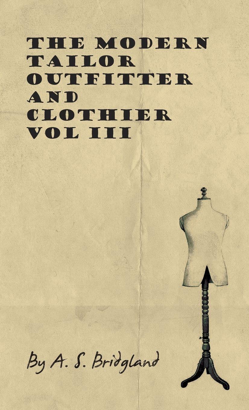 Vorderes Coverbild The Modern Tailor Outfitter and Clothier - Vol III