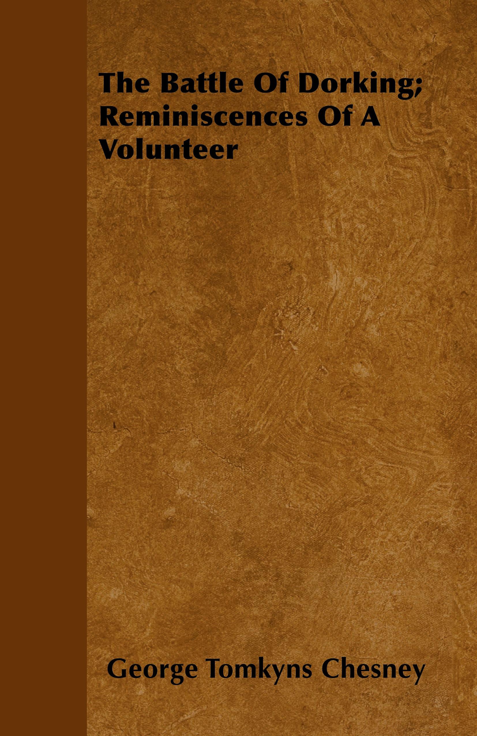 Vorderes Coverbild The Battle Of Dorking; Reminiscences Of A Volunteer