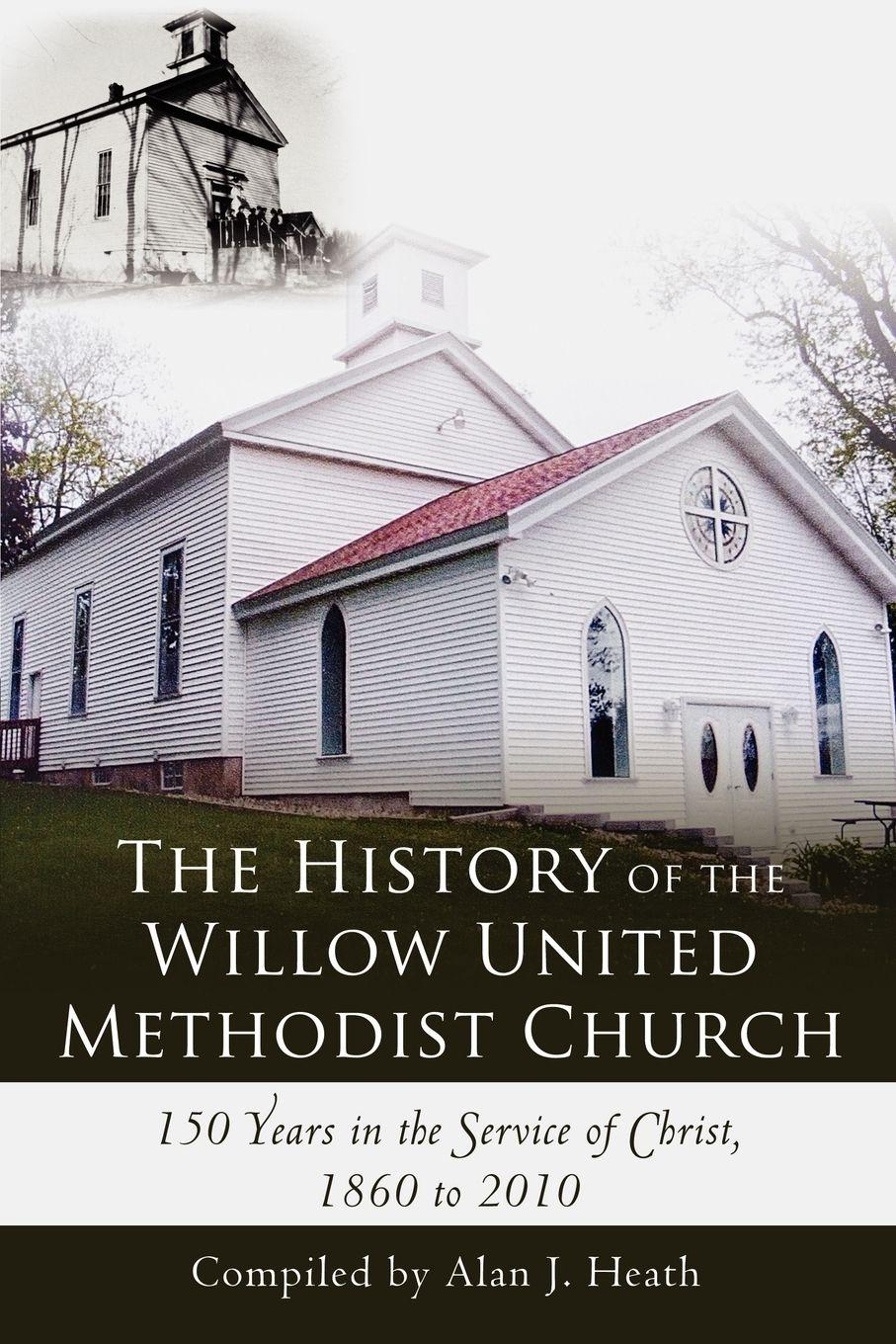 Vorderes Coverbild The History of the Willow United Methodist Church