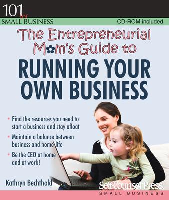 Vorderes Coverbild The Entrepreneurial Mom's Guide to Running Your Own Business