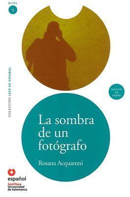 Vorderes Coverbild La Sombra de un Fotografo [With CD (Audio)] = The Shadow of a Photographer