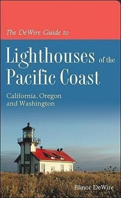 Vorderes Coverbild The DeWire Guide to Lighthouses of the Pacific Coast