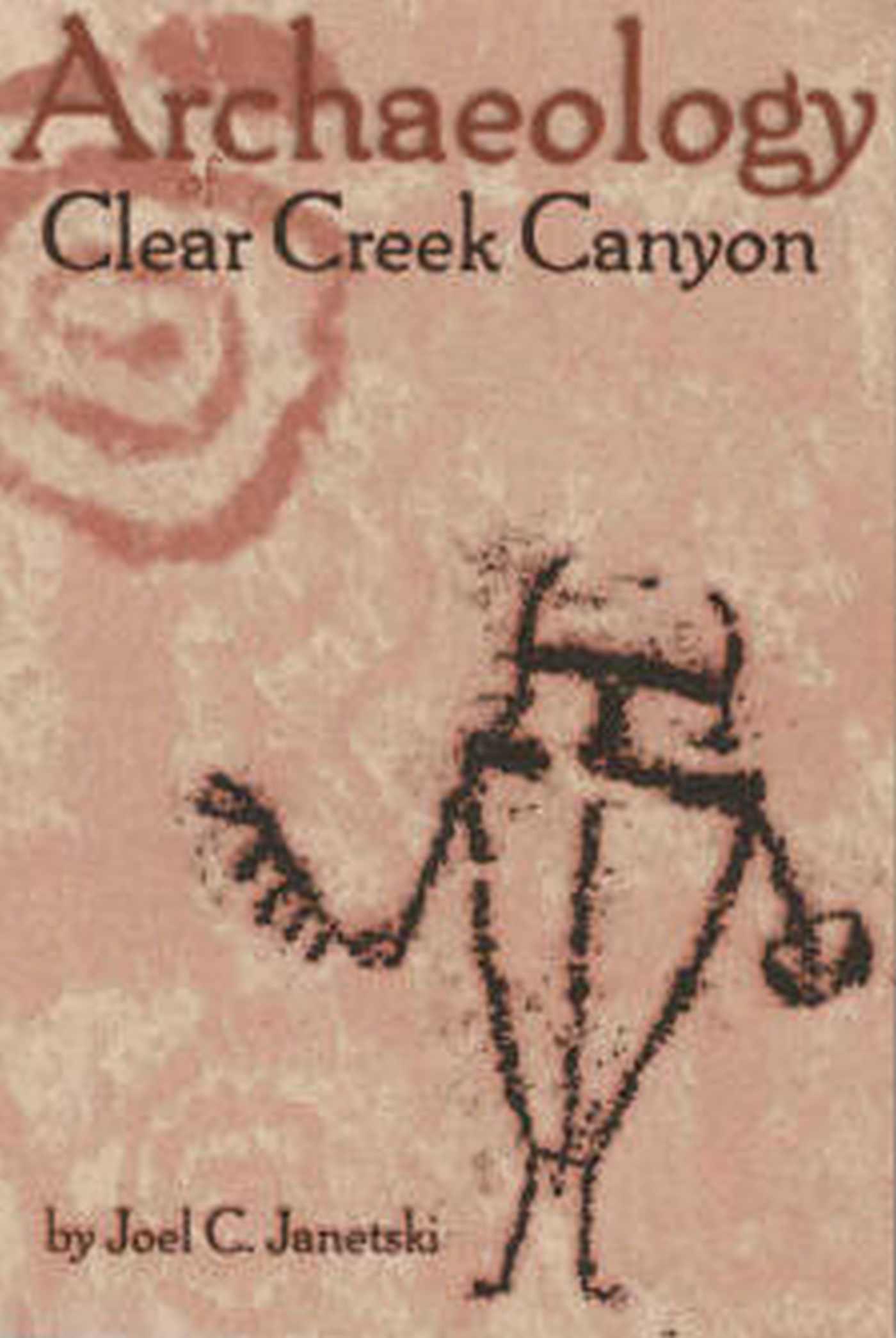 Vorderes Coverbild Archaeology of Clear Creek Canyon