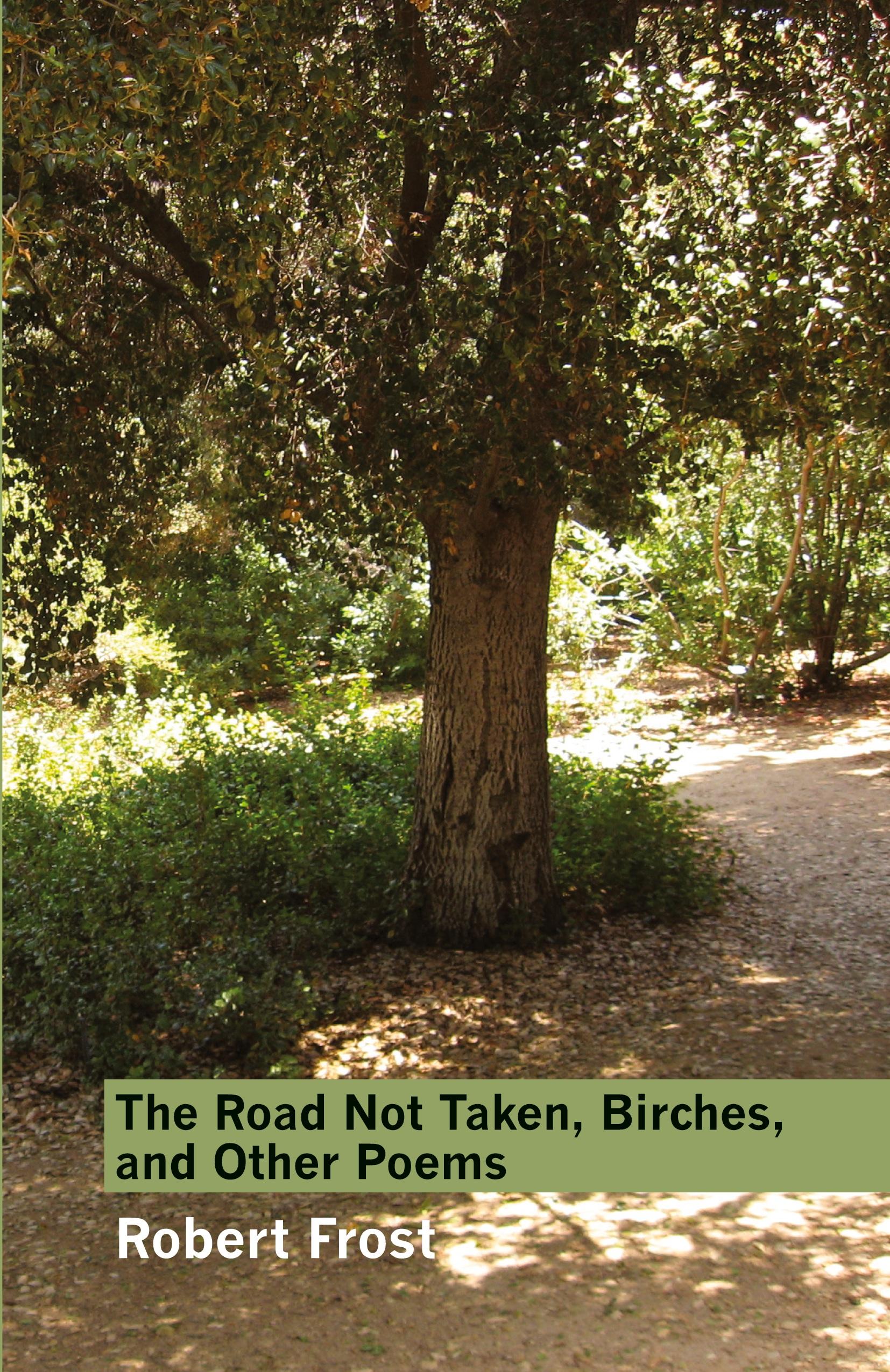 Vorderes Coverbild The Road Not Taken, Birches, and Other Poems