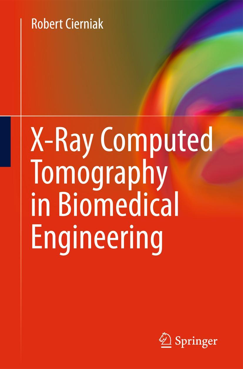 Vorderes Coverbild X-Ray Computed Tomography in Biomedical Engineering