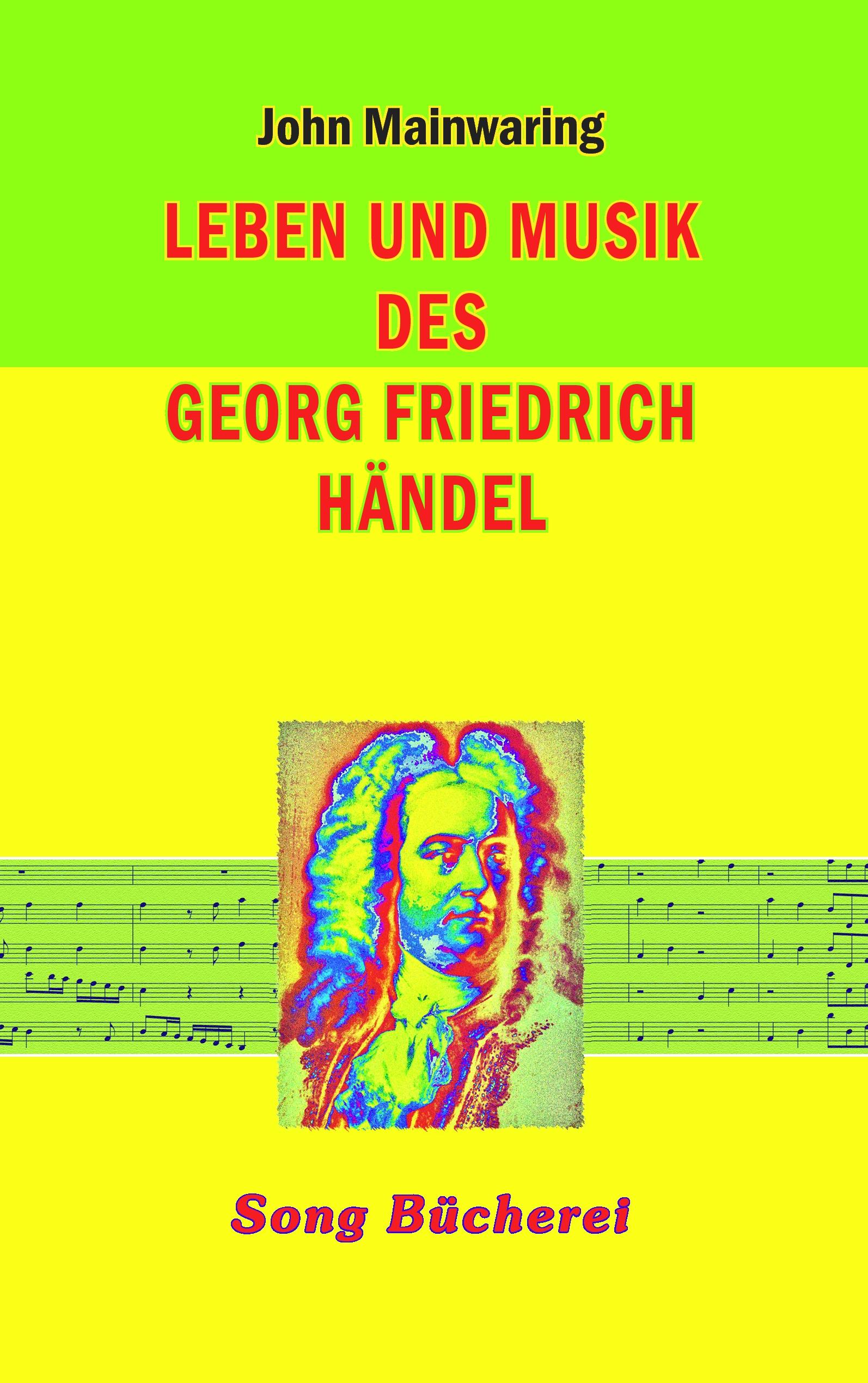 Vorderes Coverbild Leben und Musik des Georg Friedrich Händel