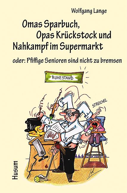 Vorderes Coverbild Omas Sparbuch, Opas Krückstock und Nahkampf im Supermarkt