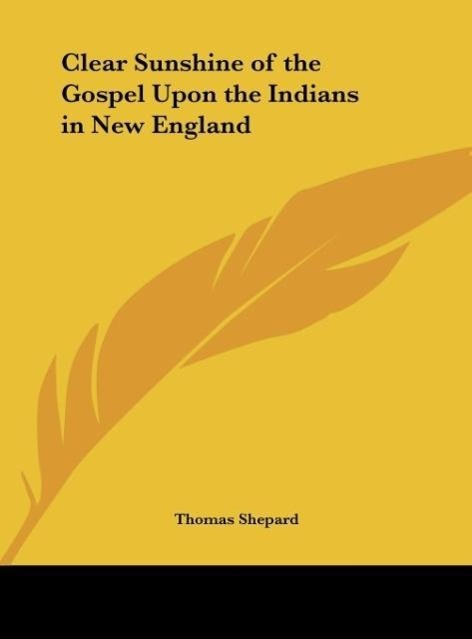 Vorderes Coverbild Clear Sunshine of the Gospel Upon the Indians in New England