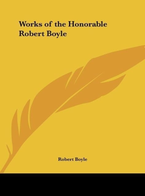 Vorderes Coverbild Works of the Honorable Robert Boyle