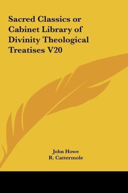 Vorderes Coverbild Sacred Classics or Cabinet Library of Divinity Theological Treatises V20