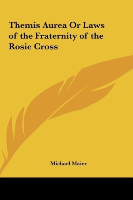 Vorderes Coverbild Themis Aurea Or Laws of the Fraternity of the Rosie Cross