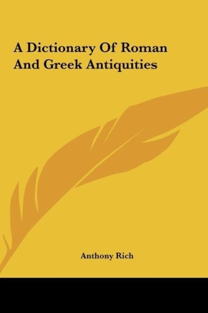 Vorderes Coverbild A Dictionary Of Roman And Greek Antiquities