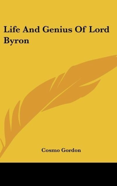 Vorderes Coverbild Life And Genius Of Lord Byron