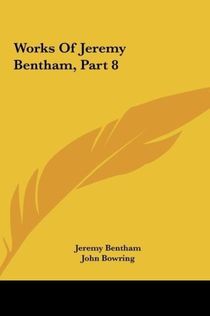 Vorderes Coverbild Works Of Jeremy Bentham, Part 8