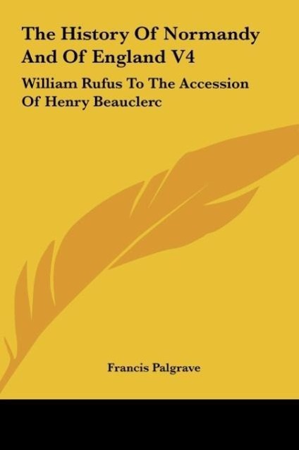 Vorderes Coverbild The History Of Normandy And Of England V4