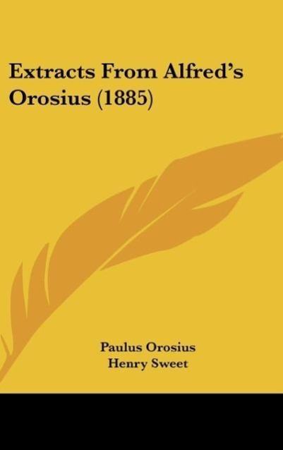 Vorderes Coverbild Extracts From Alfred's Orosius (1885)