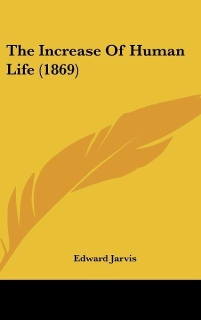 Vorderes Coverbild The Increase Of Human Life (1869)