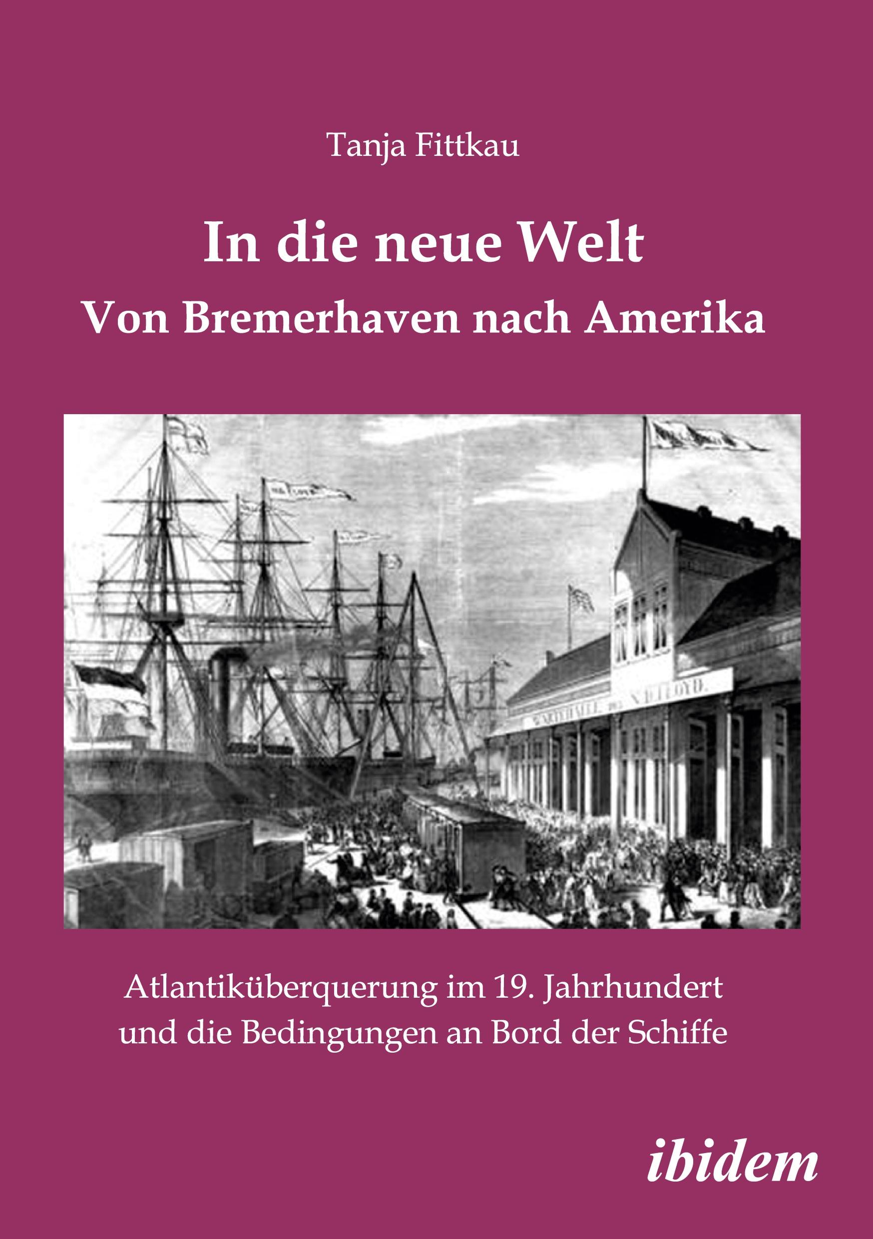 Vorderes Coverbild In die neue Welt - Von Bremerhaven nach Amerika