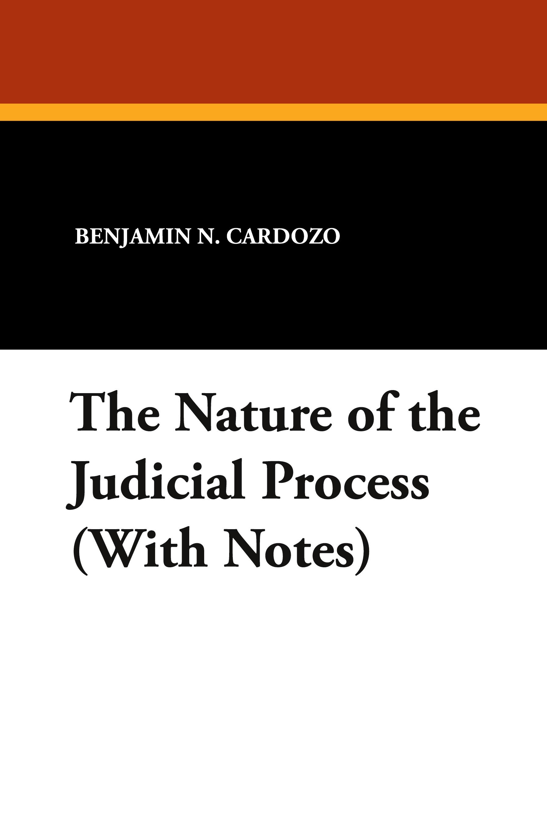 Vorderes Coverbild The Nature of the Judicial Process (With Notes)