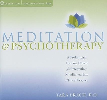 Vorderes Coverbild Meditation & Psychotherapy: A Professional Training Course for Integrating Mindfulness Into Clinical Practice