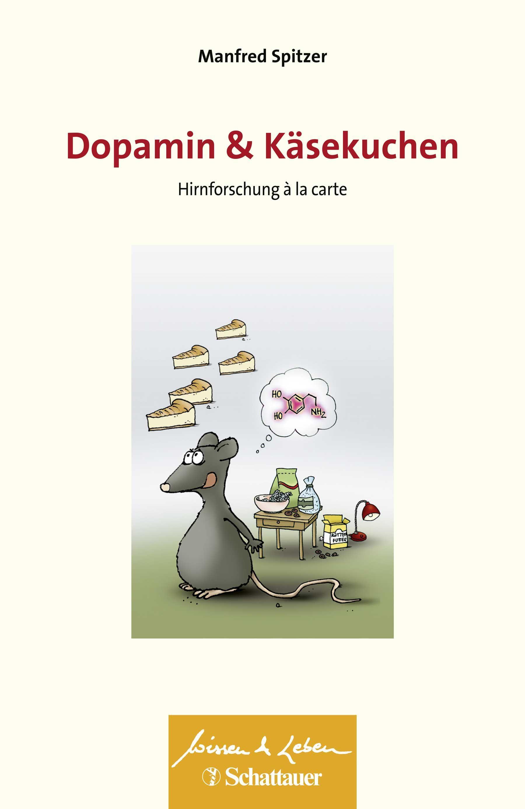 Vorderes Coverbild Dopamin und Käsekuchen (Wissen & Leben, Bd. ?)