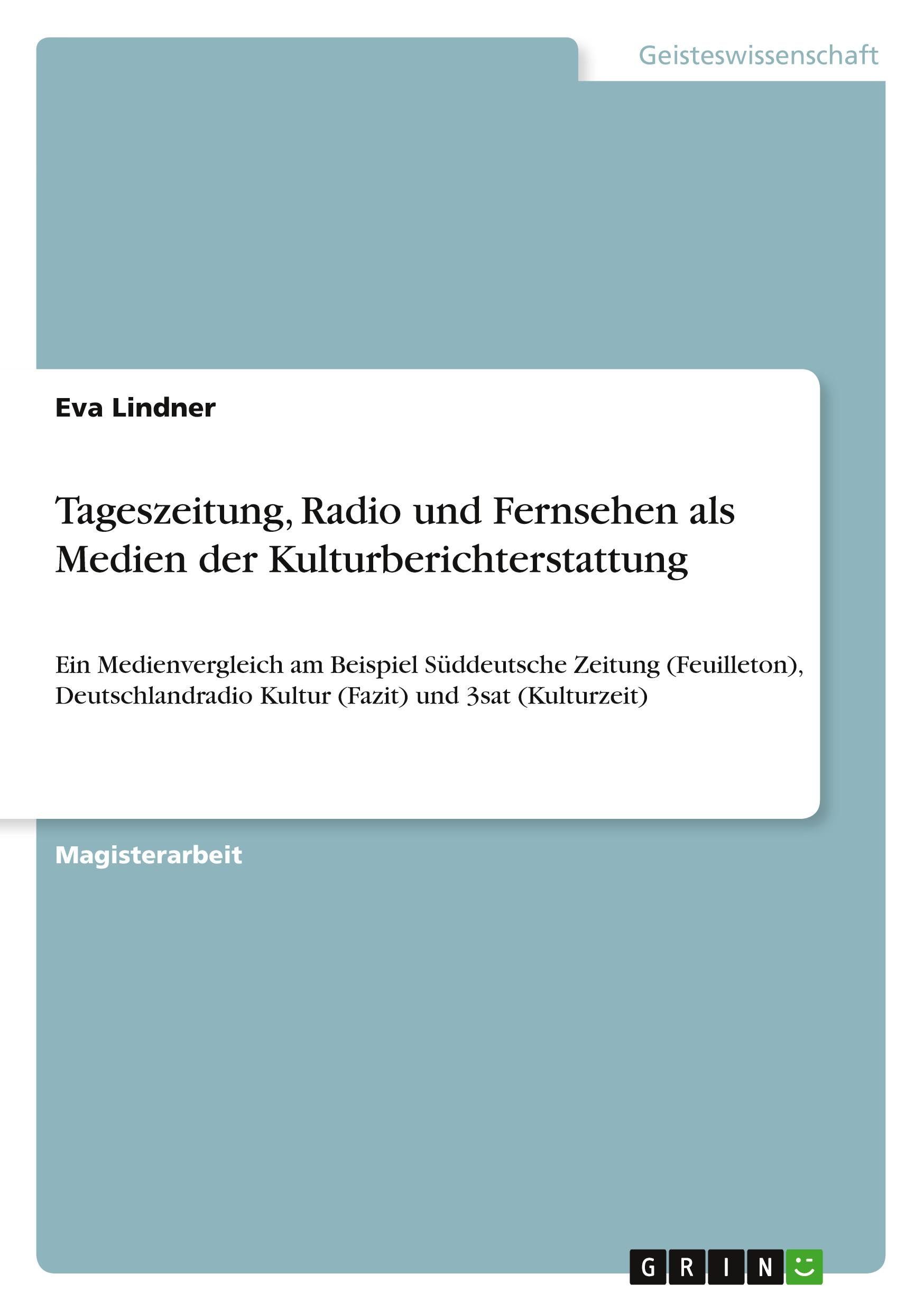 Vorderes Coverbild Tageszeitung, Radio und Fernsehen als Medien der Kulturberichterstattung