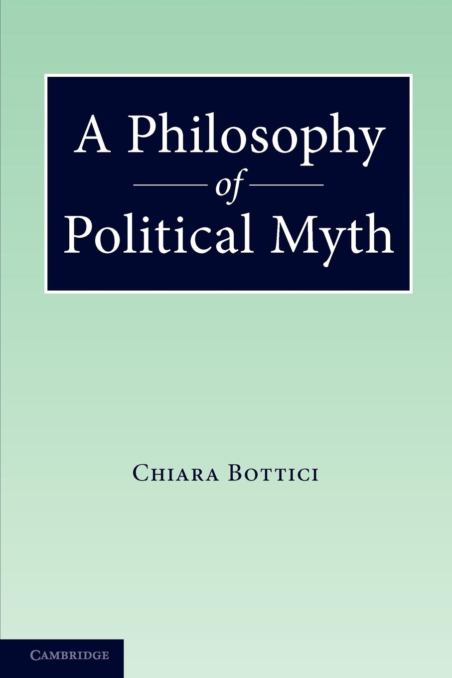 Vorderes Coverbild A Philosophy of Political Myth