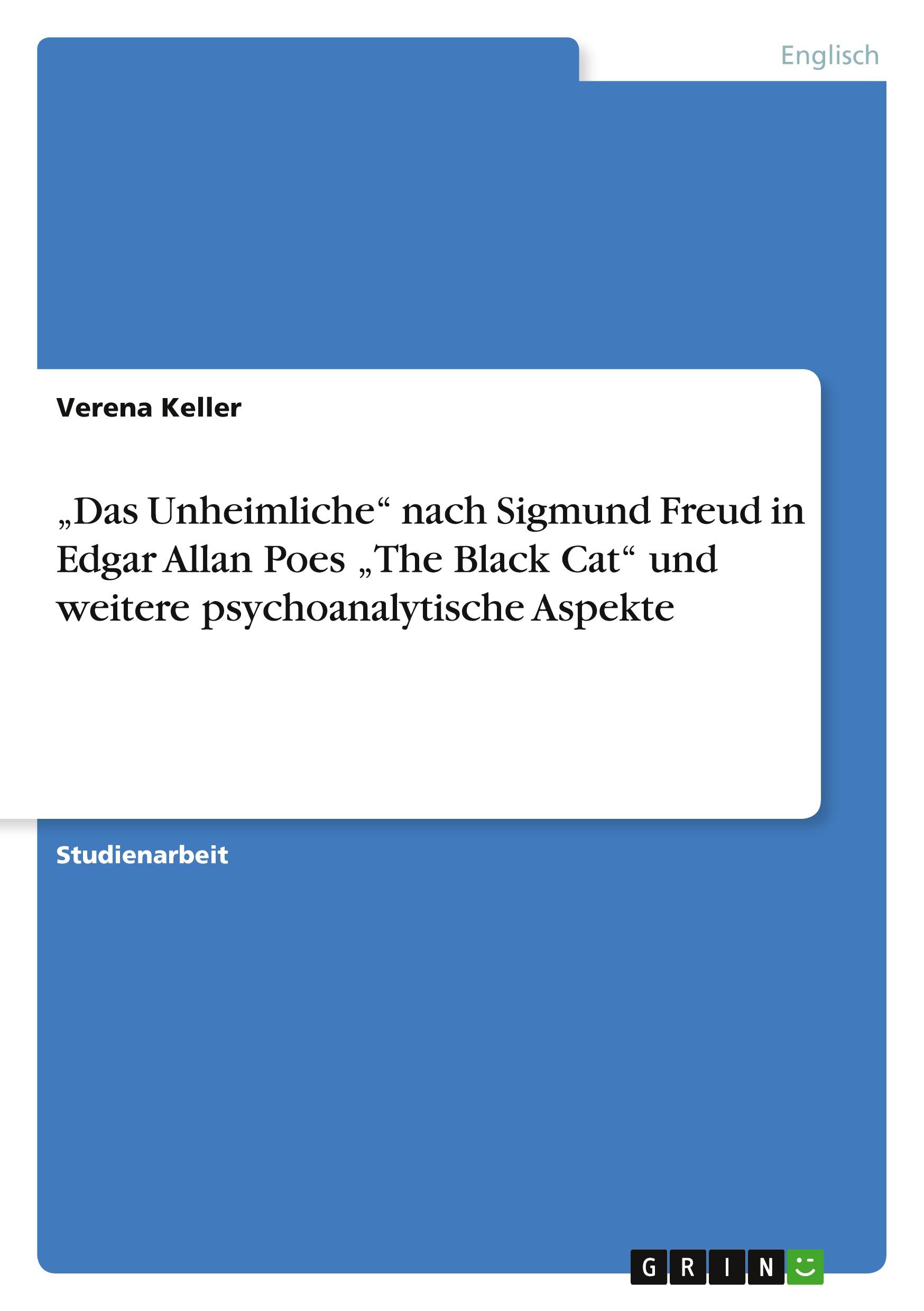 Vorderes Coverbild "Das Unheimliche" nach Sigmund Freud  in Edgar Allan Poes "The Black Cat" und weitere psychoanalytische Aspekte