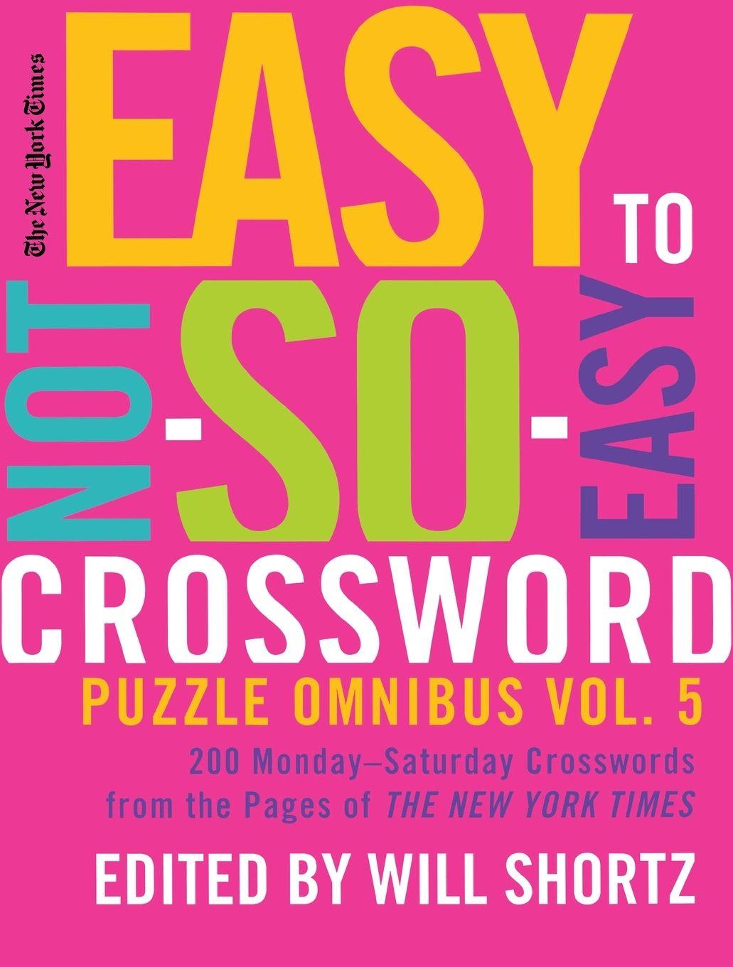 Vorderes Coverbild New York Times Easy to Not-So-Easy Crossword Puzzle Omnibus Volum