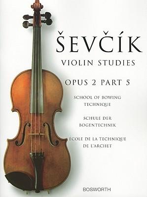 Vorderes Coverbild Sevcik Violin Studies: Opus 2, Part 5: School of Bowing Technique