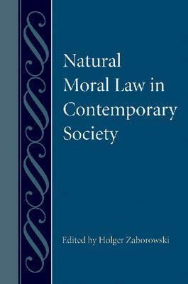 Vorderes Coverbild Natural Moral Law in Contemporary Society