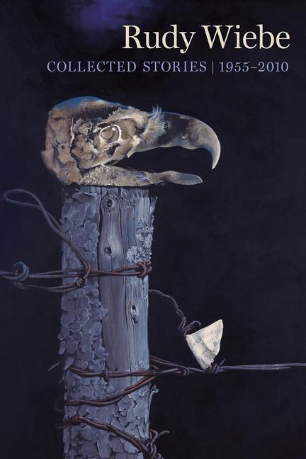 Vorderes Coverbild Rudy Wiebe: Collected Stories, 1955-2010