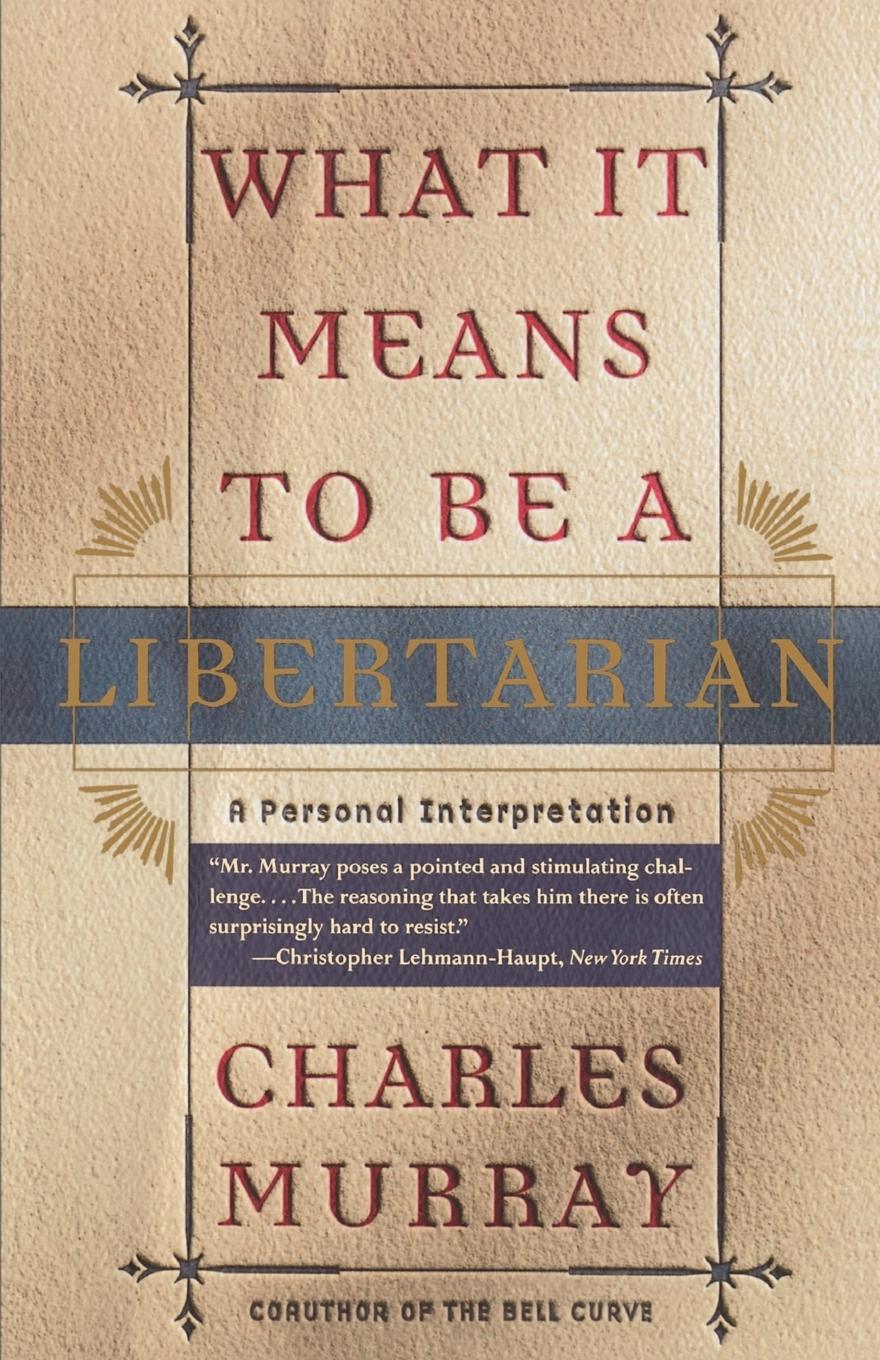 Vorderes Coverbild What It Means to Be a Libertarian
