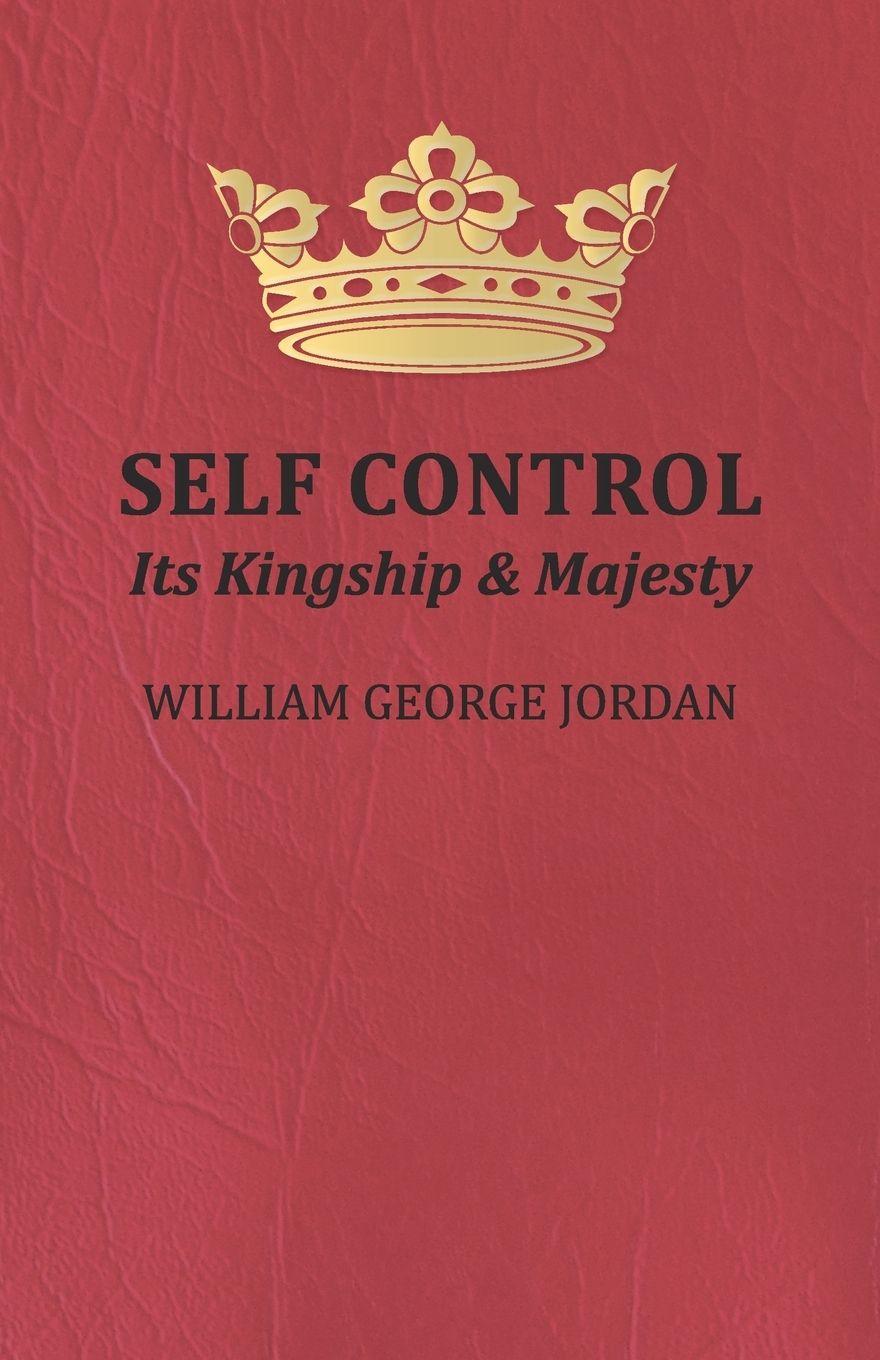 Vorderes Coverbild Self Control;Its Kingship and Majesty