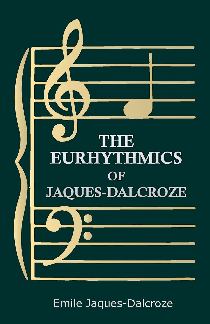 Vorderes Coverbild The Eurhythmics of Jaques-Dalcroze