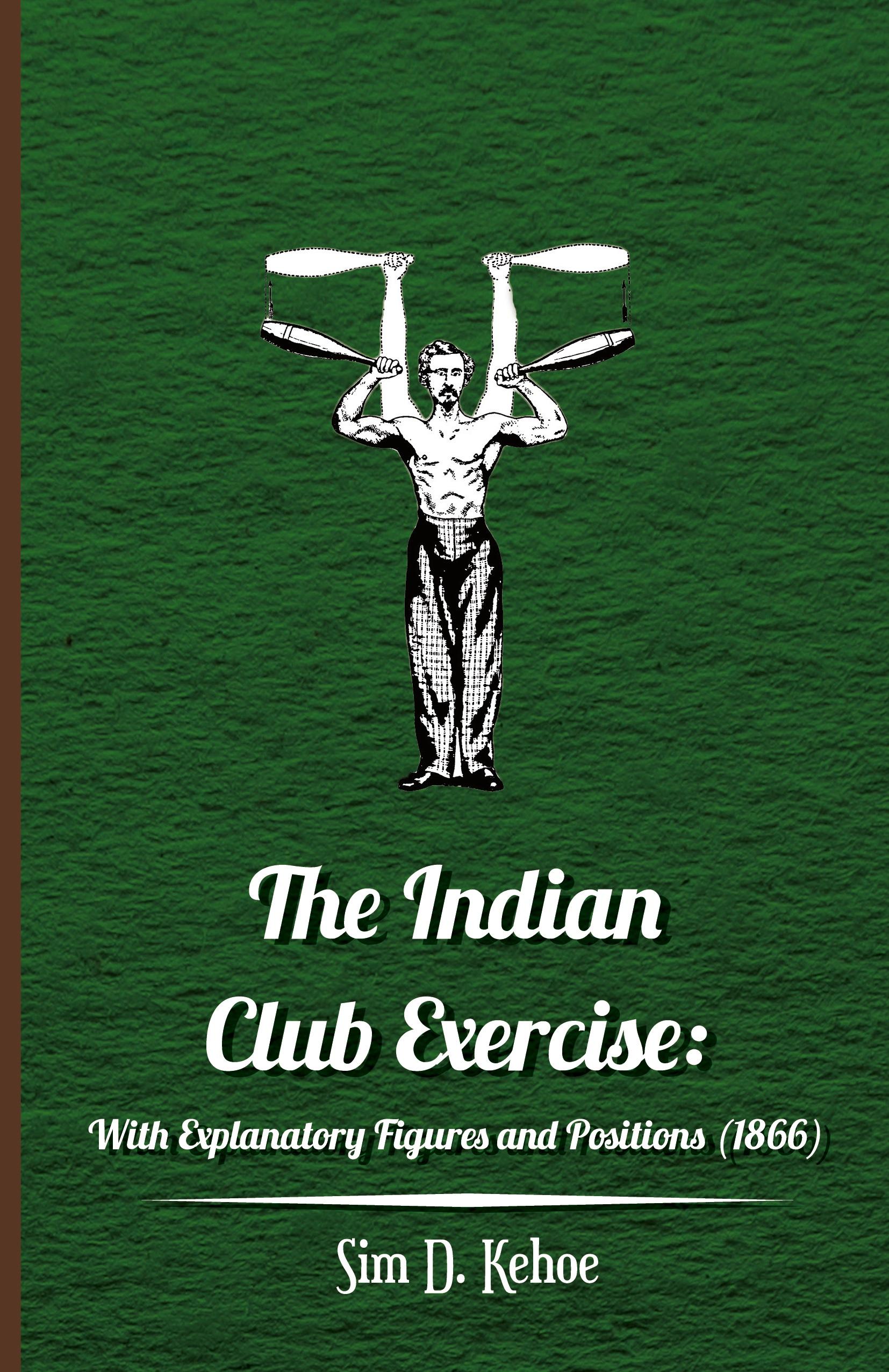 Vorderes Coverbild The Indian Club Exercise