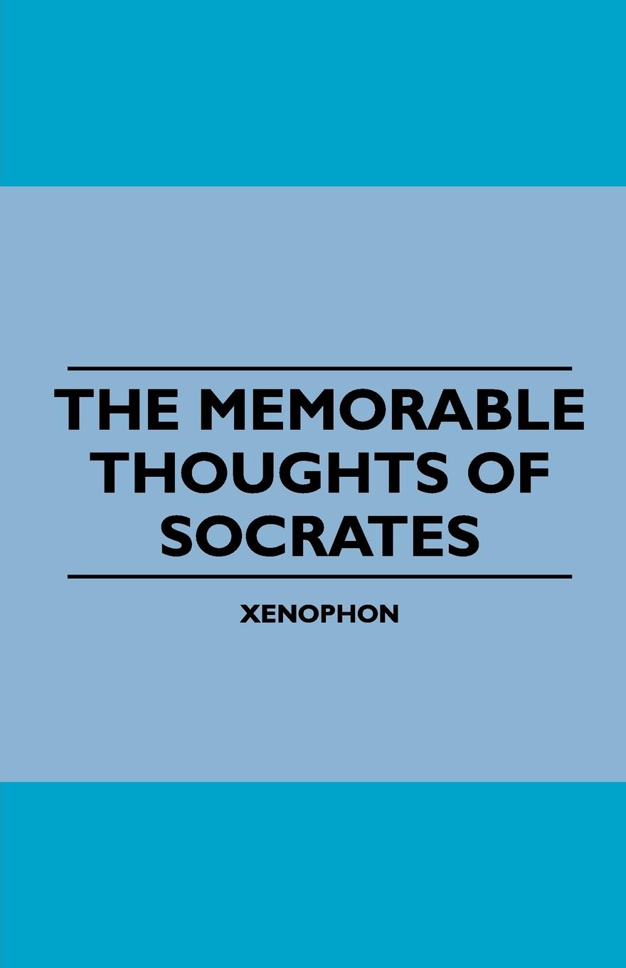 Vorderes Coverbild The Memorable Thoughts of Socrates