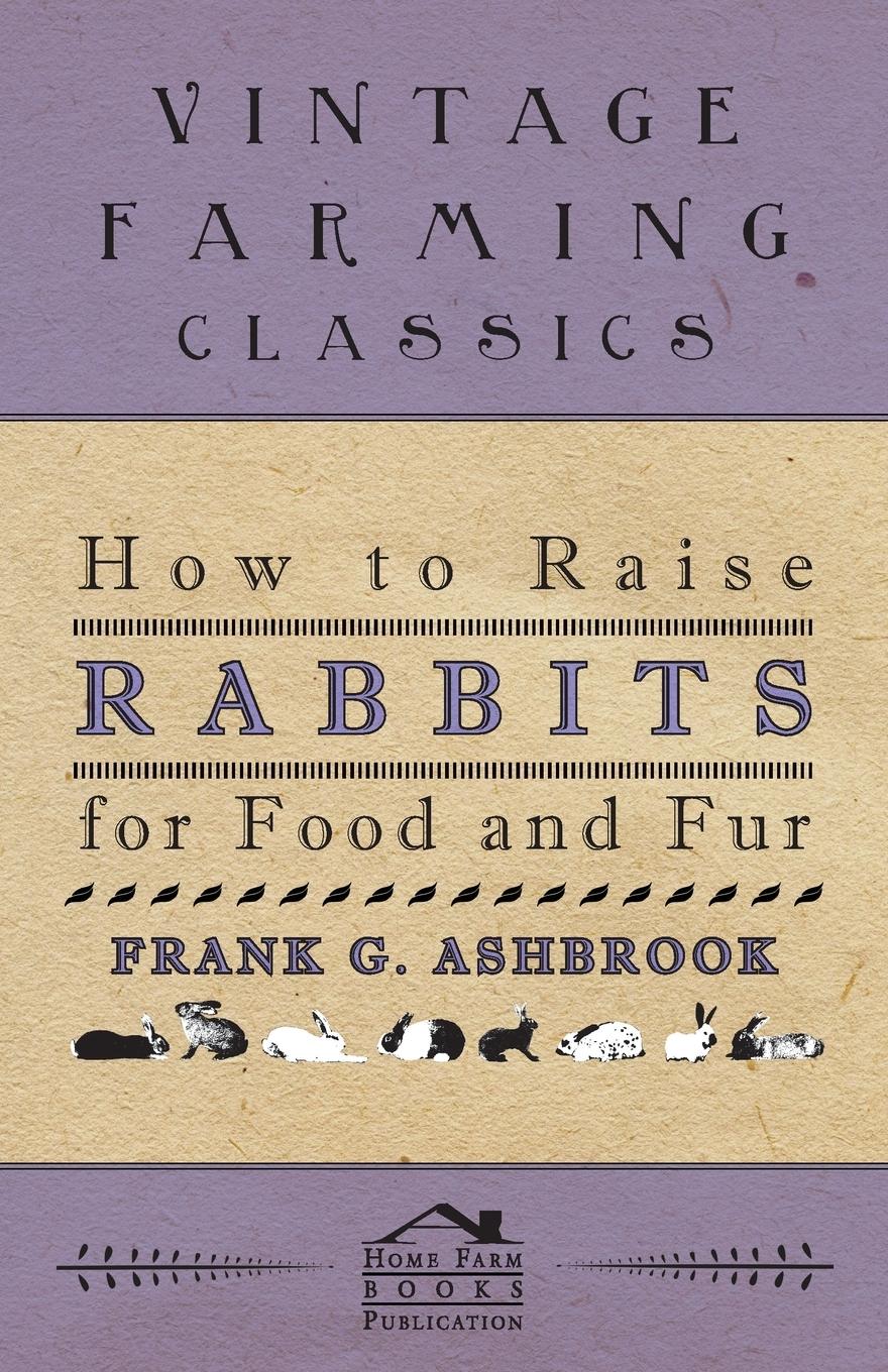Vorderes Coverbild How To Raise Rabbits For Food And Fur