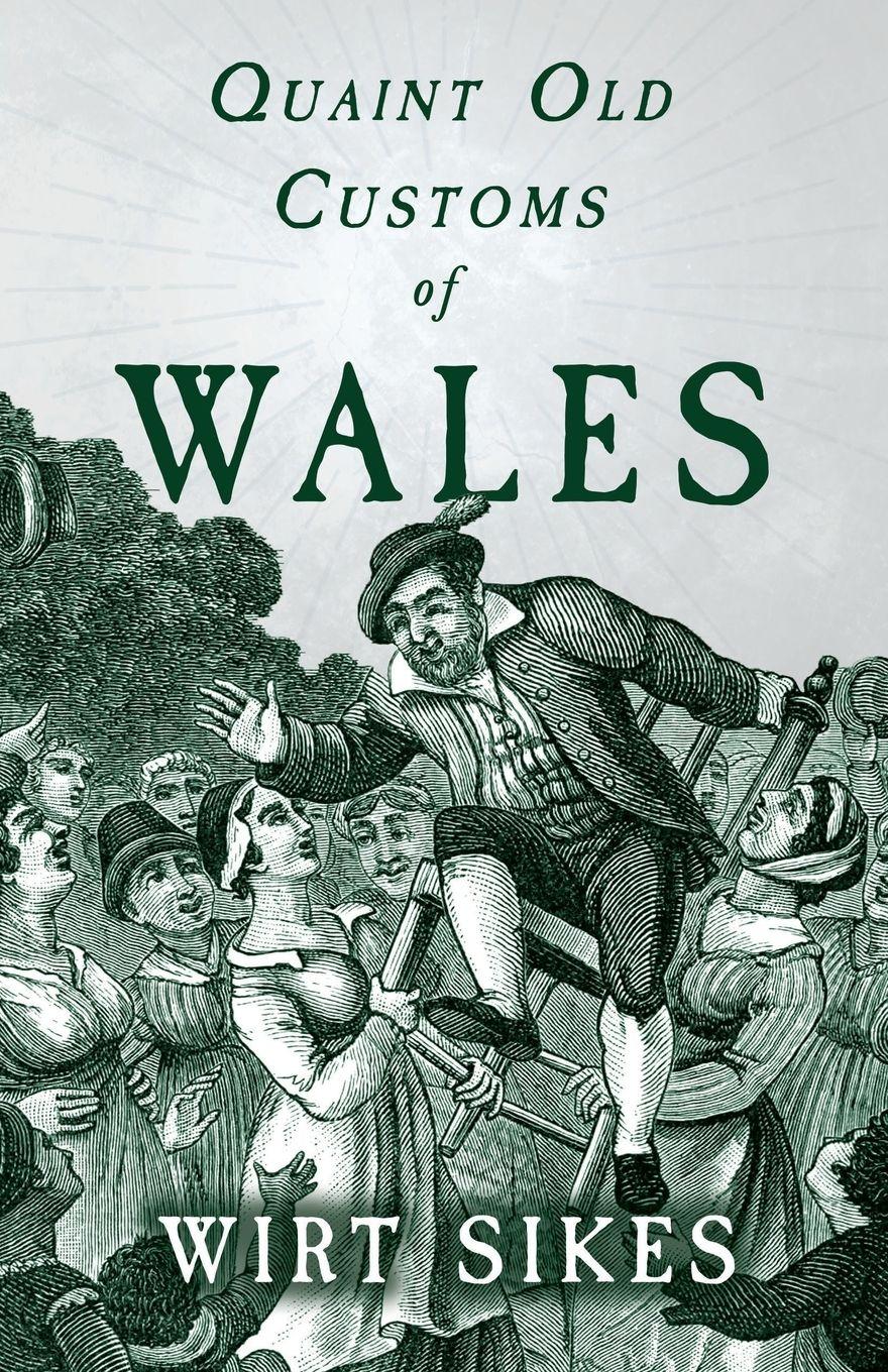 Vorderes Coverbild Quaint Old Customs of Wales (Folklore History Series)