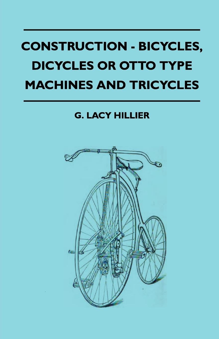 Vorderes Coverbild Construction - Bicycles, Dicycles Or Otto Type Machines And Tricycles