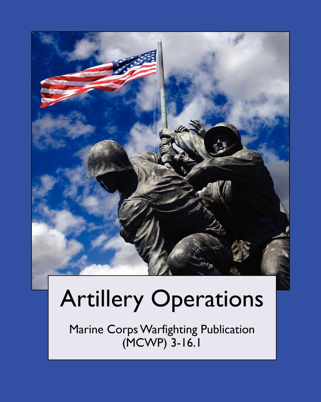 Vorderes Coverbild Artillery Operations (Marine Corps Warfighting Publication (MCWP) 3-16.1