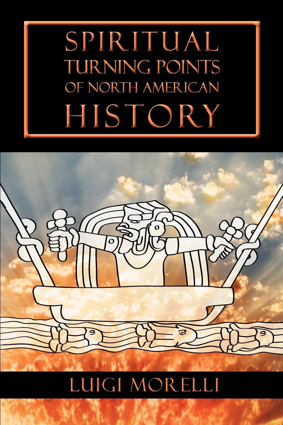 Vorderes Coverbild Spiritual Turning Points of North American History