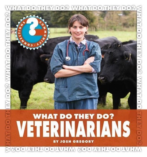 Vorderes Coverbild What Do They Do? Veterinarians