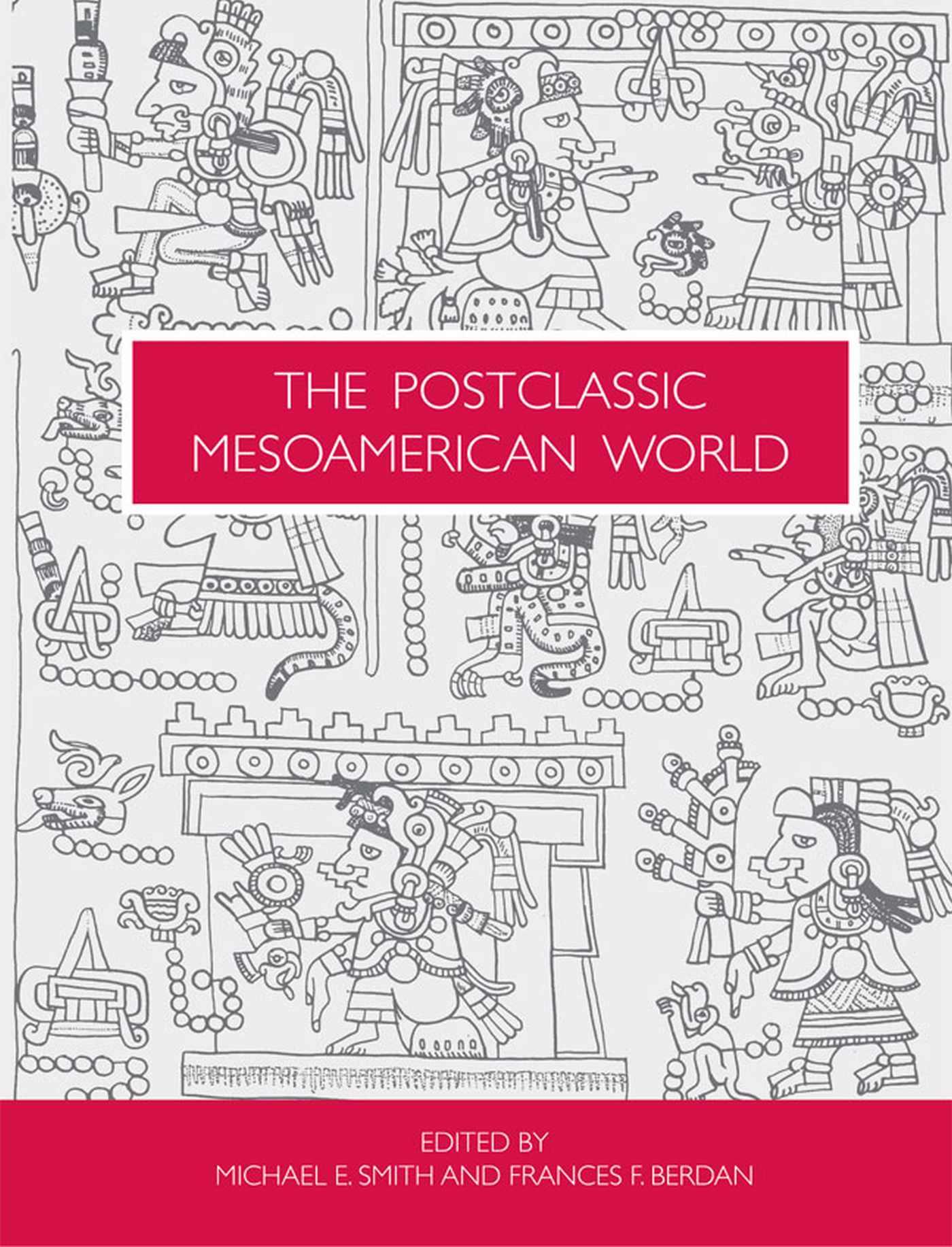 Vorderes Coverbild The Postclassic Mesoamerican World
