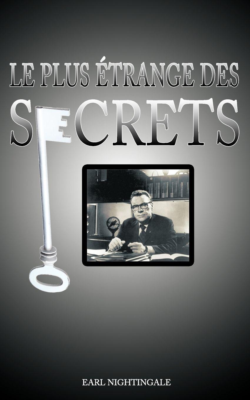 Vorderes Coverbild Le Plus Etrange Des Secrets / The Strangest Secret