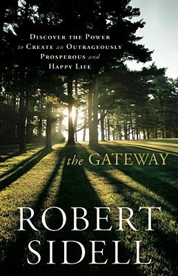Vorderes Coverbild The Gateway: Discover the Power to Create an Outrageously Prosperous and Happy Life