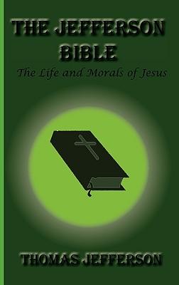Vorderes Coverbild The Jefferson Bible, The Life and Morals of Jesus